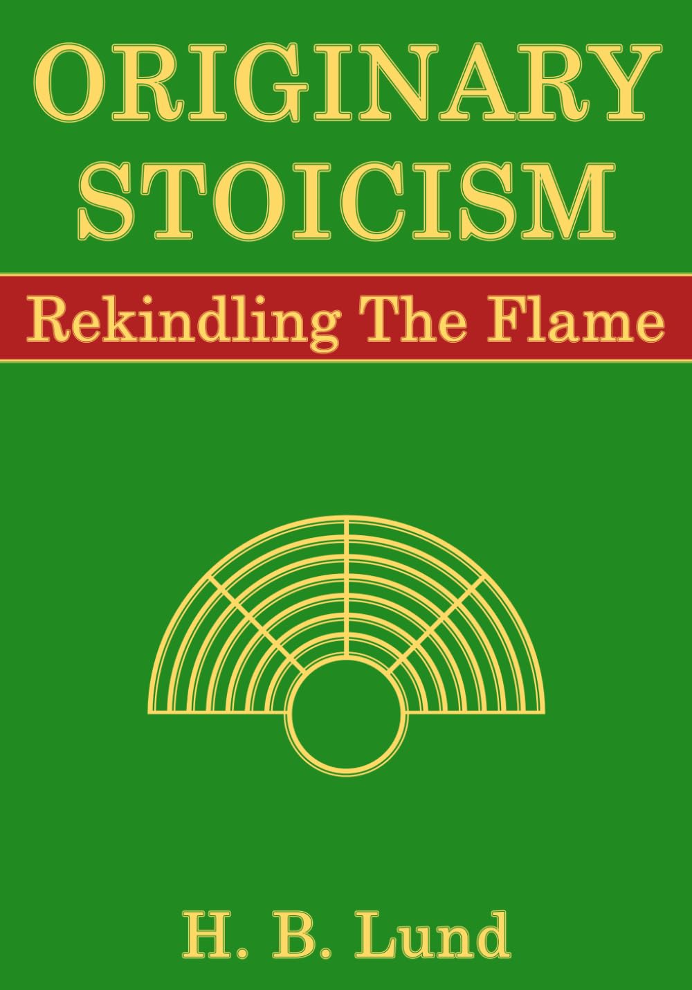Originary Stoicism: Rekindling The Flame