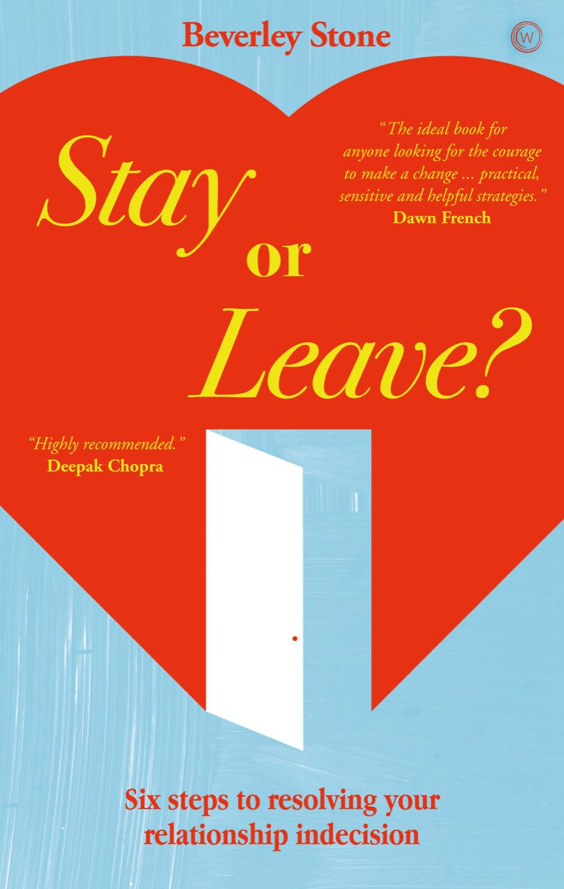 Stay or Leave: Six Steps to Resolving Your by Beverley Stone PAPERBACK