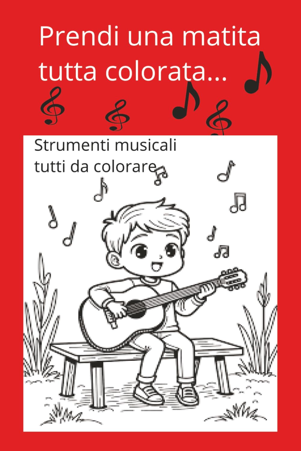 Dammi una matita tutta colorata: Strumenti musicali tutti da colorare