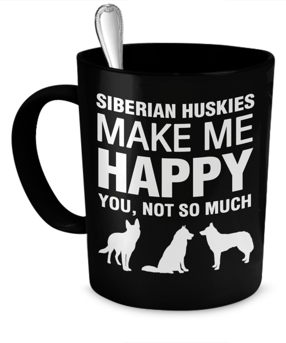 DogsMakeMeHappy Siberian Husky Mug - Siberian Husky Gifts - Birthday Christmas Gift Idea