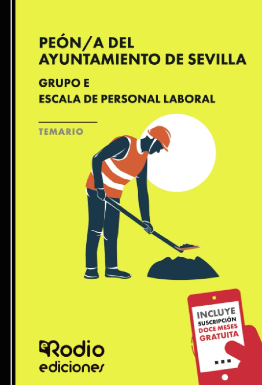 PEÓN/A DEL AYUNTAMIENTO DE SEVILLA. Grupo E, Escala de Personal Laboral. TEMARIO