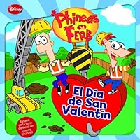 El día de San Valentín: Cuentos de Phineas y Ferb 8499513557 Book Cover