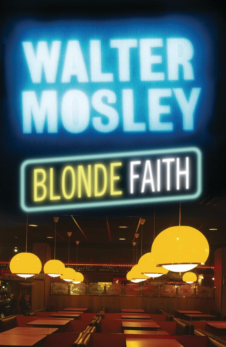 Blonde Faith: Easy Rawlins 11 (Easy Rawlins mysteries)
