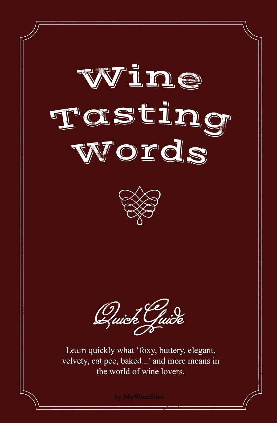 Wine Tasting Words: Quick Guide