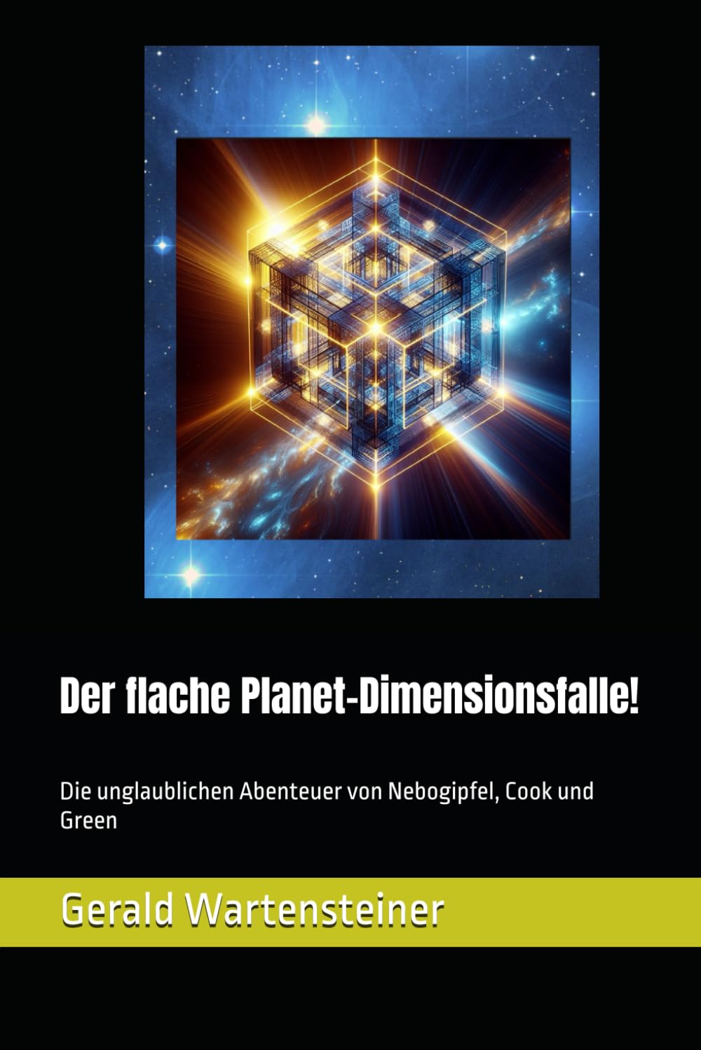 Der flache Planet-Dimensionsfalle!: Die unglaublichen Abenteuer von Nebogipfel, Cook und Green (Nebogipfel, Cook und Green: Zeitreise-Abenteuer)