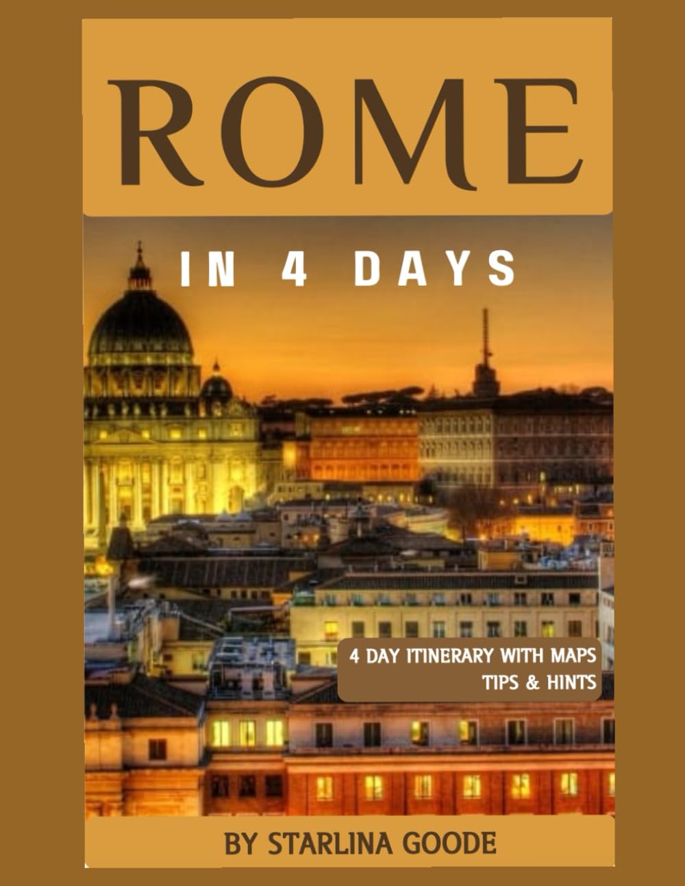 Rome in 4 days: Rome Travel guide for 4 to 5 days (Budget Travel Guidebooks)