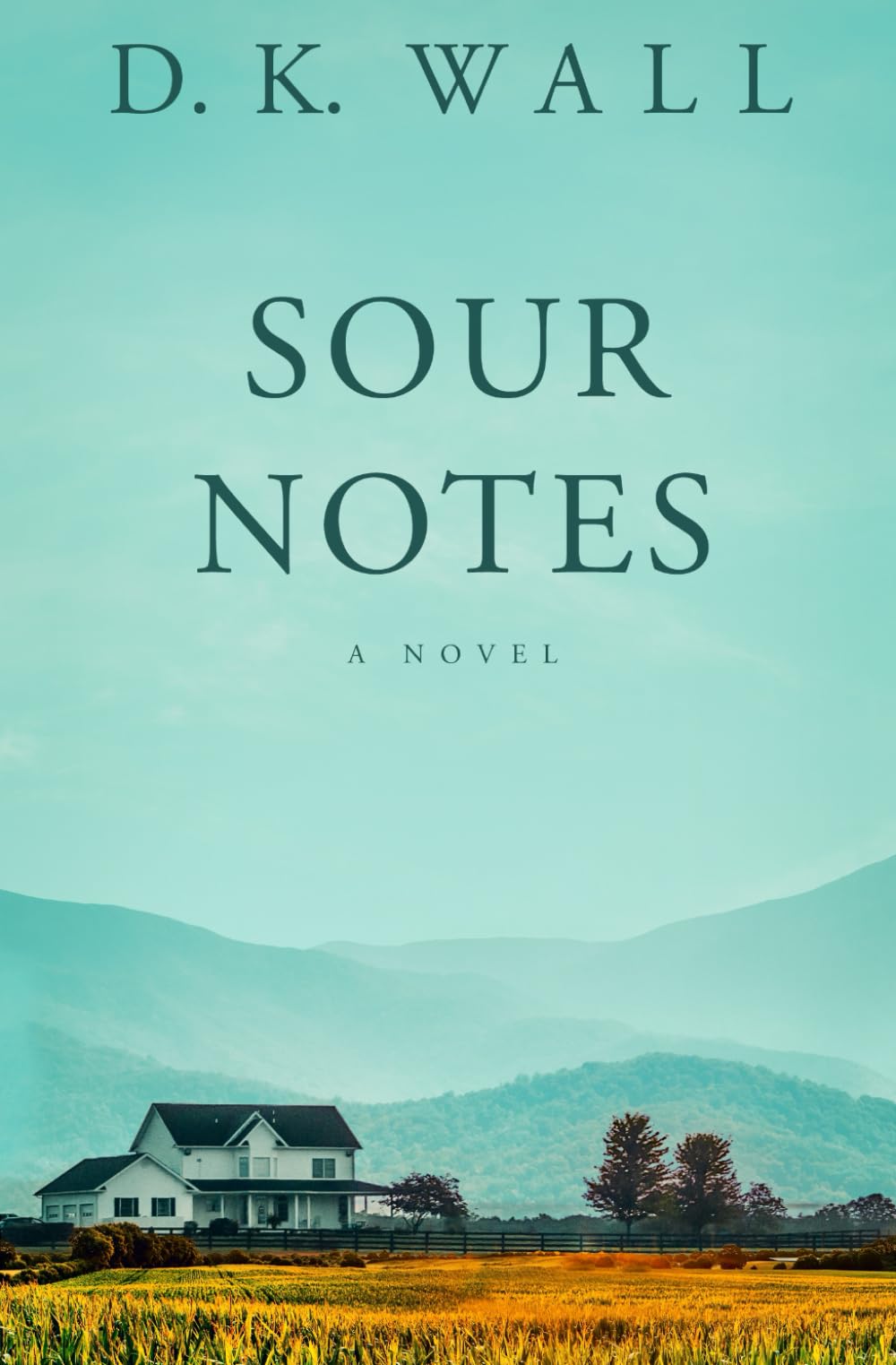 Sour Notes: A Novel (Small Towns | Big Lives)