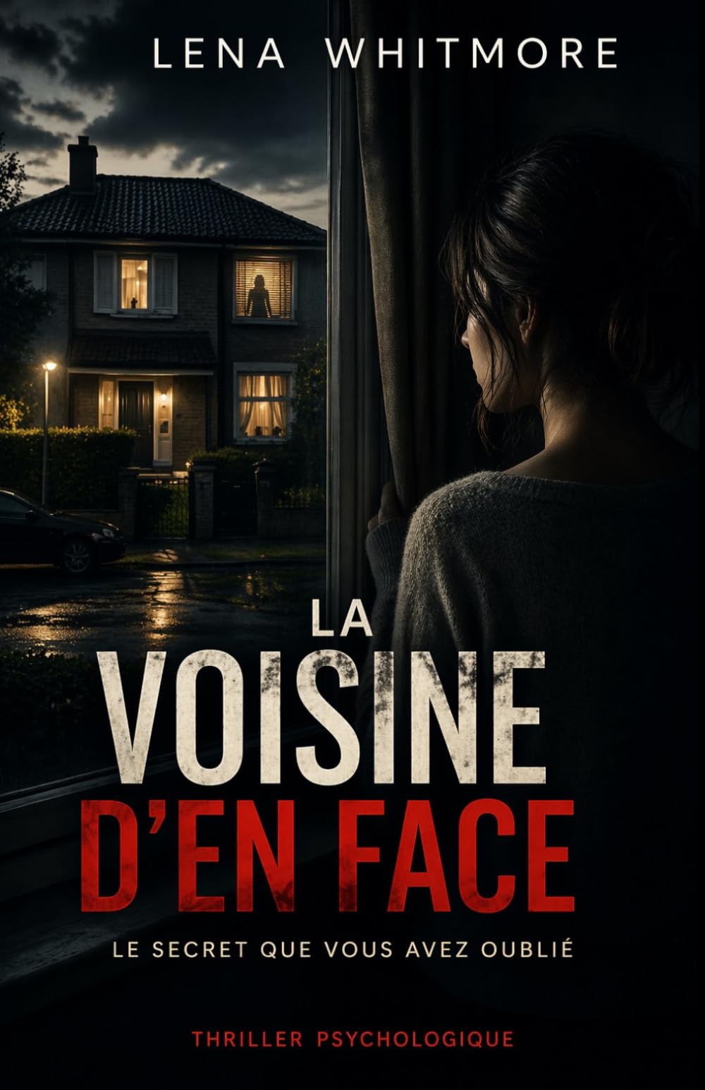 La Voisine d’en Face: Un roman addictif sur ce que l’on cache aux autres… et surtout à soi-même.