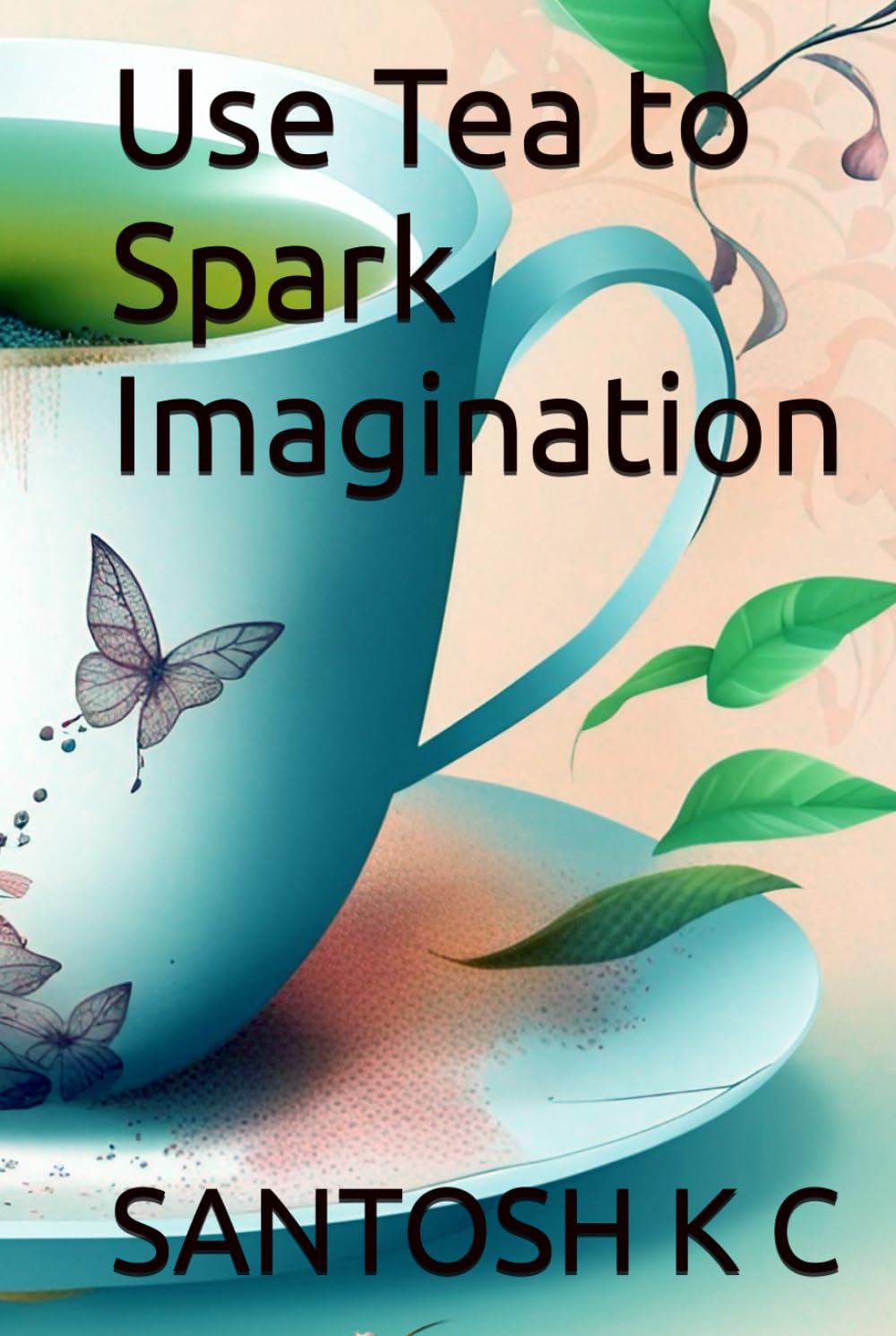Use Tea to Spark Imagination