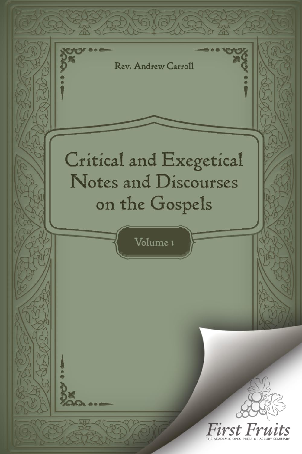 CRITICAL AND EXEGETICAL NOTES AND DISCOURSES ON THE GOSPELS