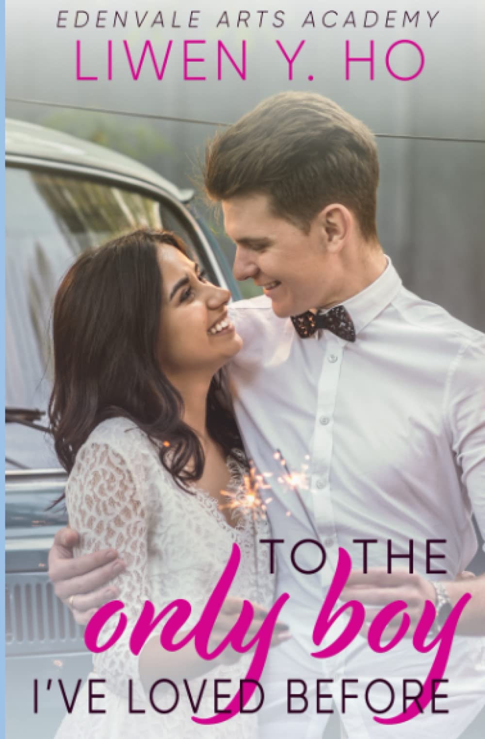 To the Only Boy I've Loved Before: A Sweet YA Romance (Edenvale Arts Academy)