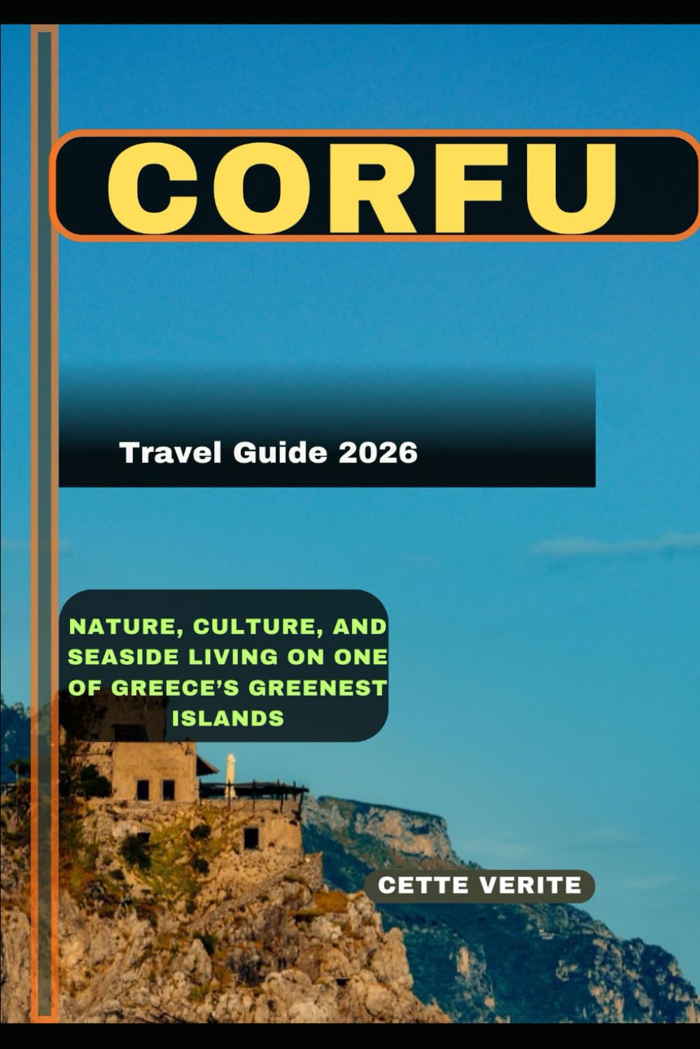 CORFU: Nature, Culture, and Seaside Living on One of Greece’s Greenest Islands