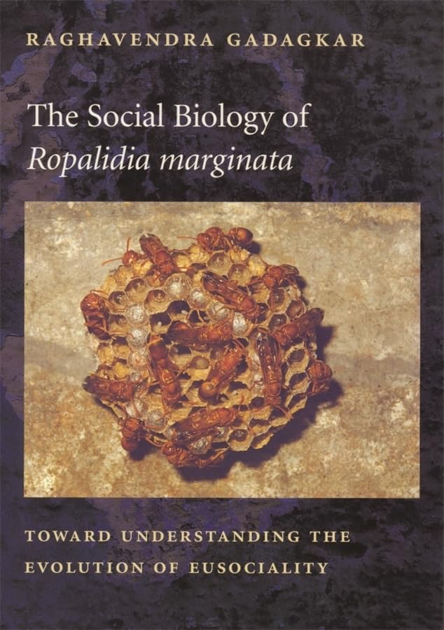 The Social Biology of Ropalidia marginata: Toward Understanding the Evolution of Eusociality
