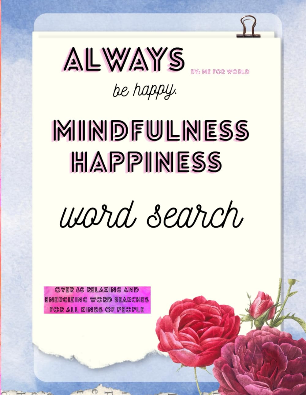 Mindfulness Happiness Word Search: More than 60 word searches for adults and children that keep your mind active and calm