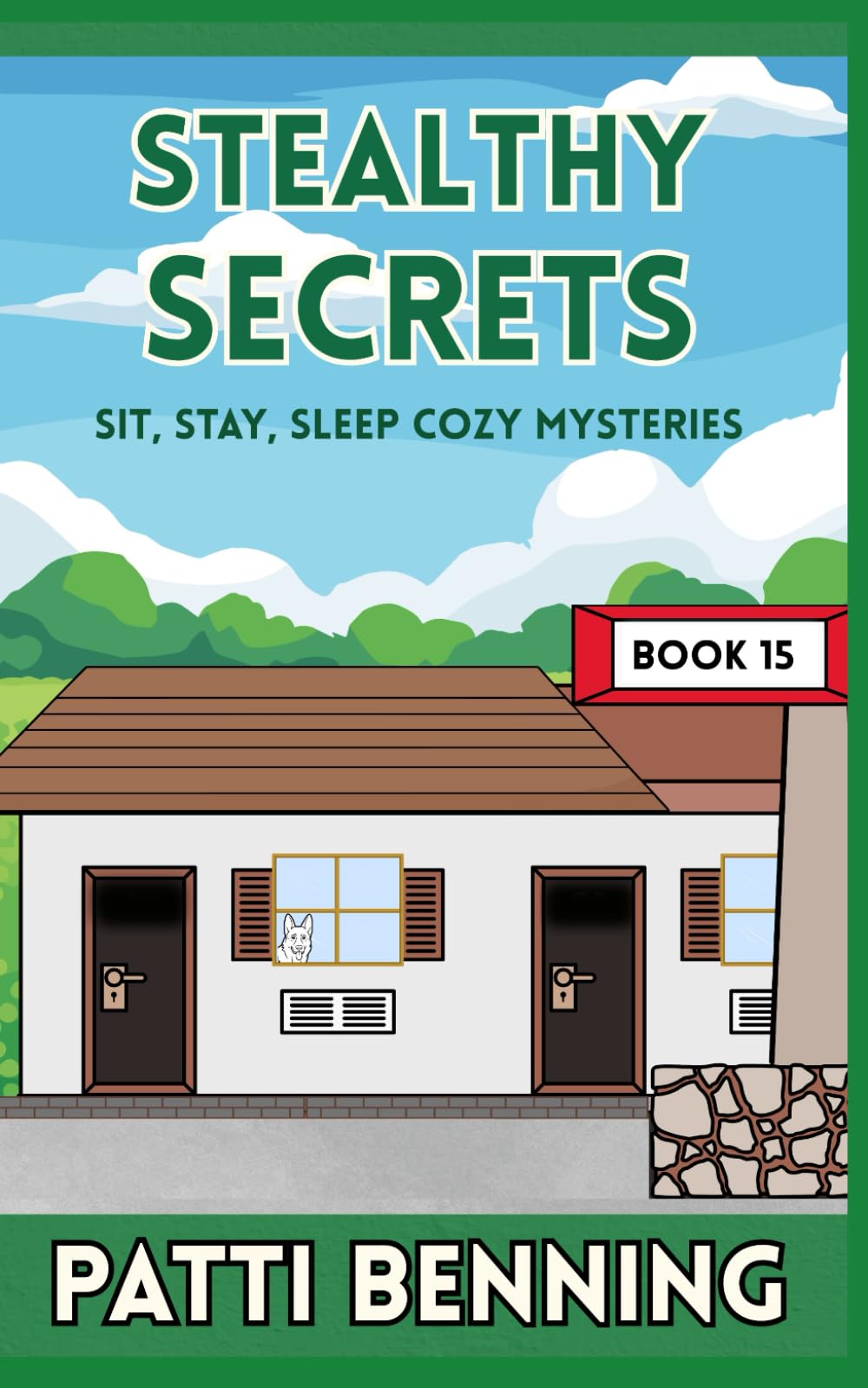 STEALTHY SECRETS (Sit, Stay, Sleep Cozy Mysteries)