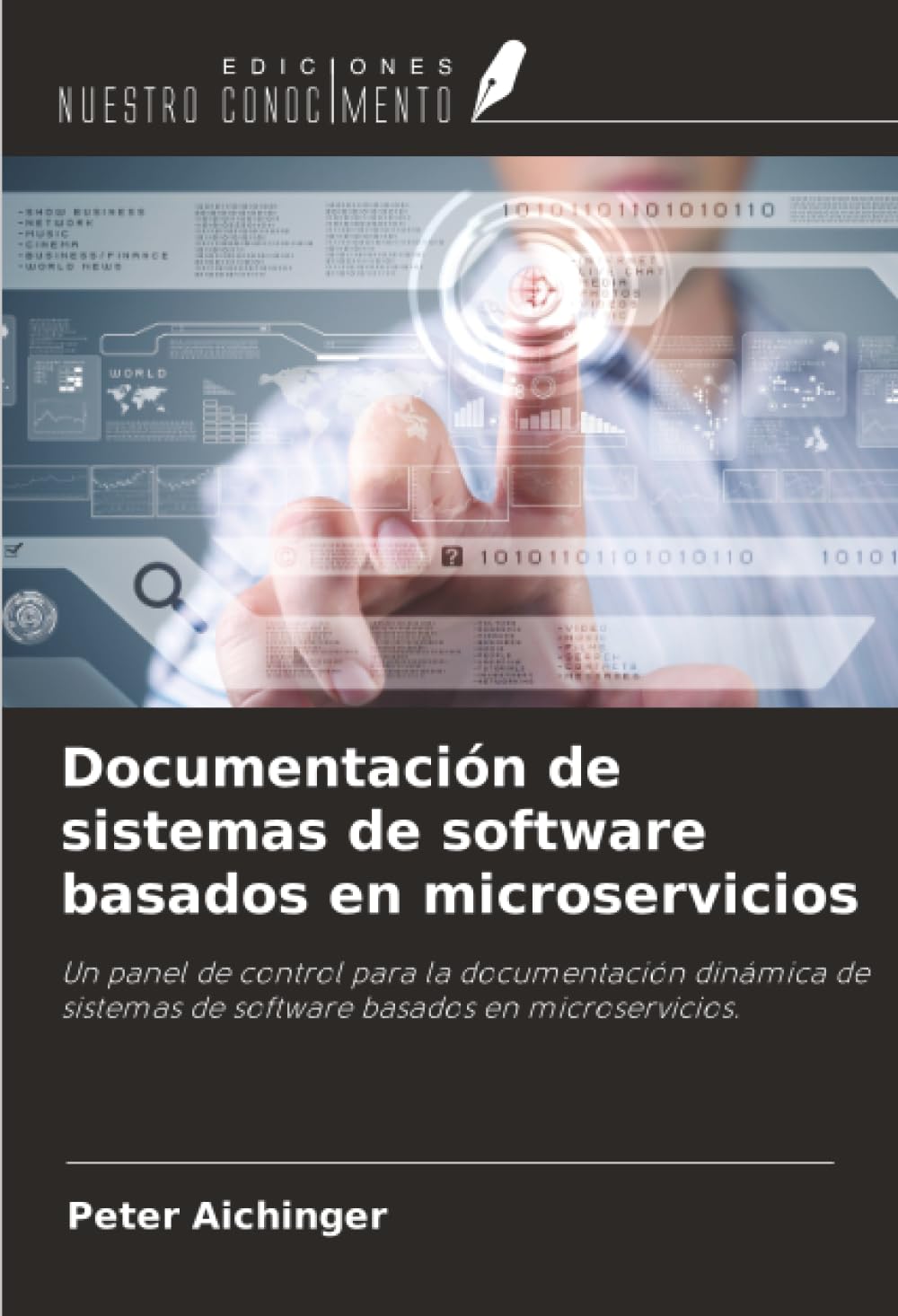 Documentación de sistemas de software basados en microservicios: Un panel de control para la documentación dinámica de sistemas de software basados en microservicios.
