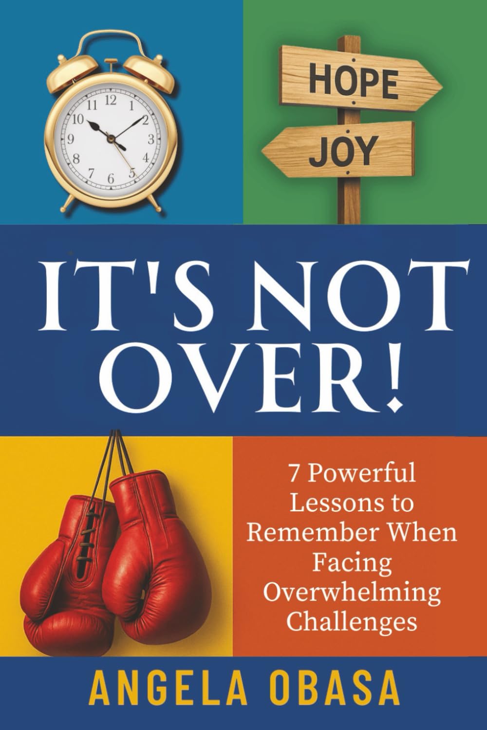 It's Not Over!: 7 Powerful Lessons to Remember When Facing Overwhelming Challenges      Paperback – September 8, 2025