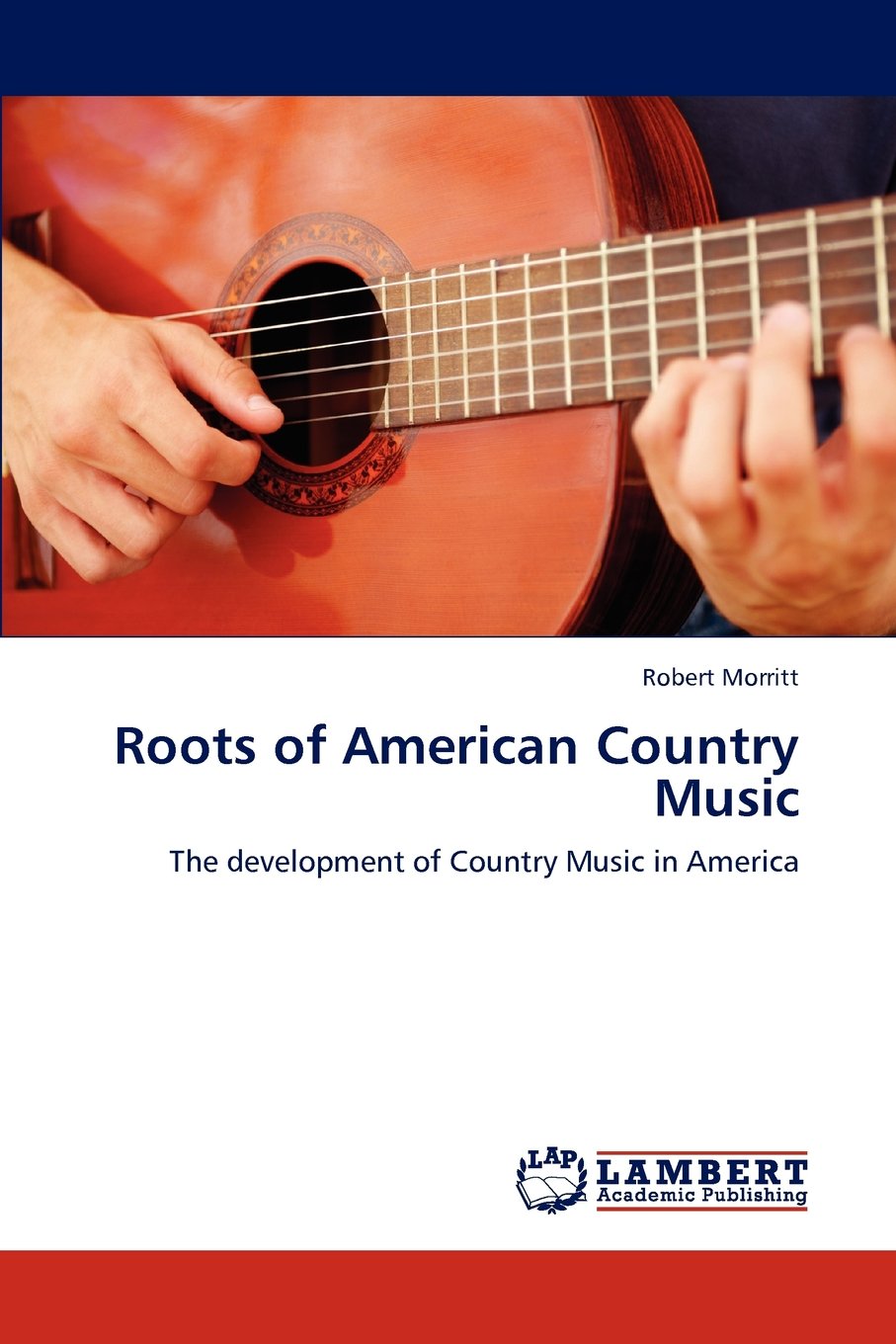 Roots of American Country Music: The development of Country Music in America
