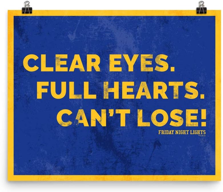 Friday Night Lights Clear eyes, Full Hearts, Can't Lose Poster