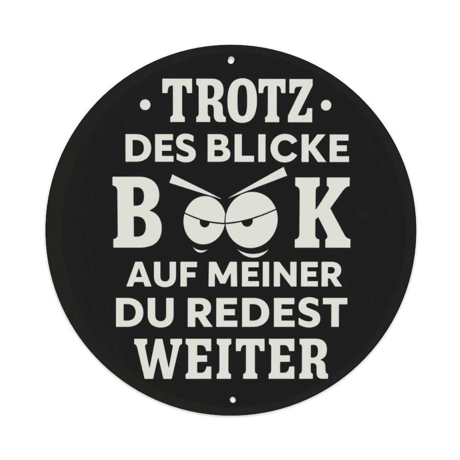 Funny German Grumpy Eyes Quote Vintage Round Sign Vintage Aluminium Metal Sign, Retro Wall Decor for Home, Bar, Garage & Farmhouse 20x20cm