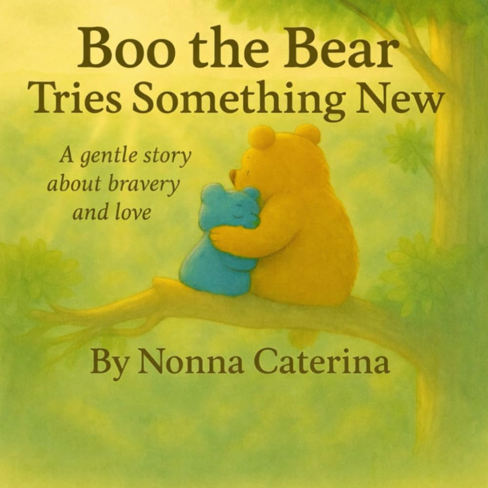 Boo The Bear Tries Something New: A Gentle Story About Bravery and Trying New Things (Cuddle Critters)