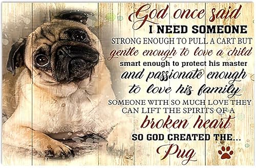 Cartel de metal novedoso con texto en inglés God Once Said Pug Dios una vez dijo cartel de decoración de pared letrero de aluminio vintage para el