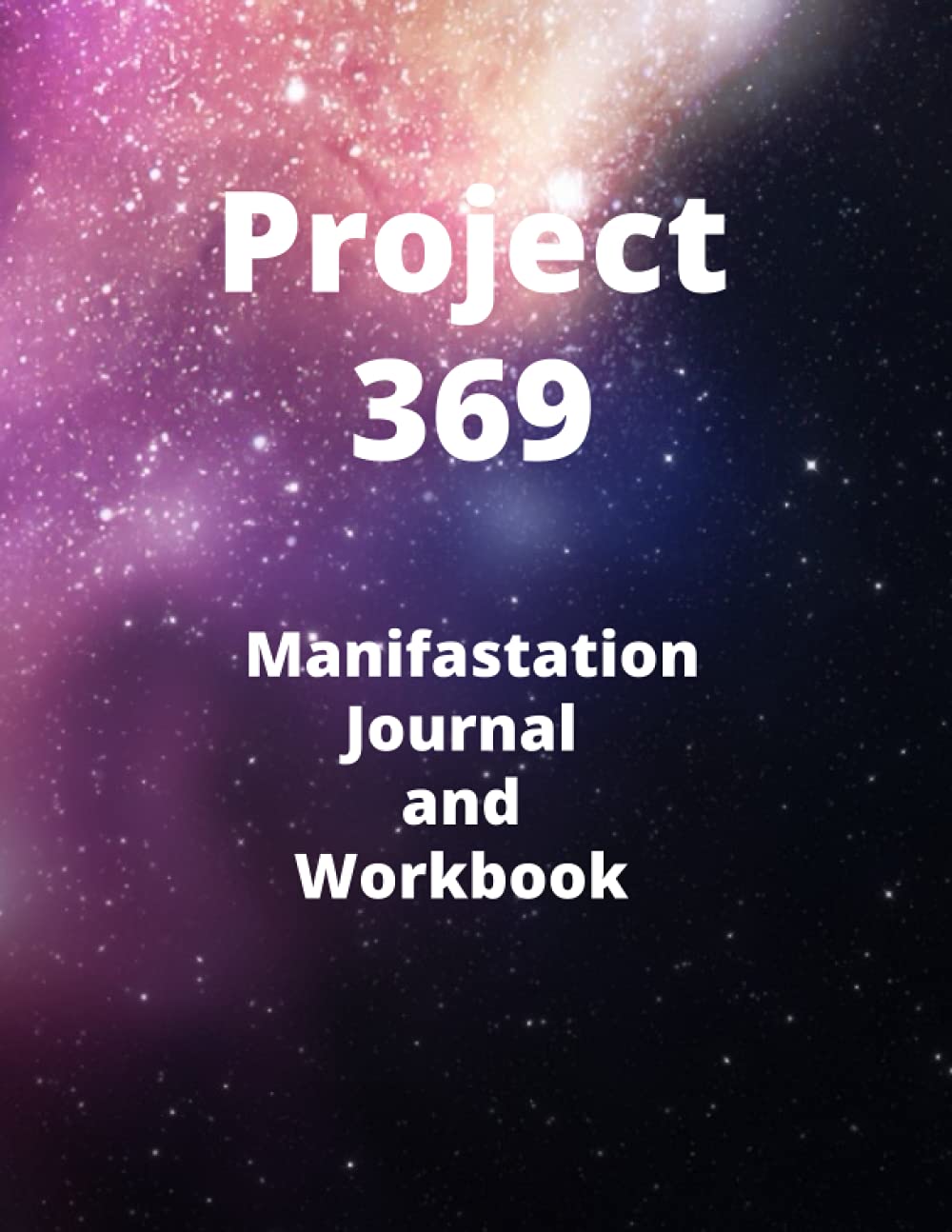 Project 369:: Manifastantion Journal and Workbook