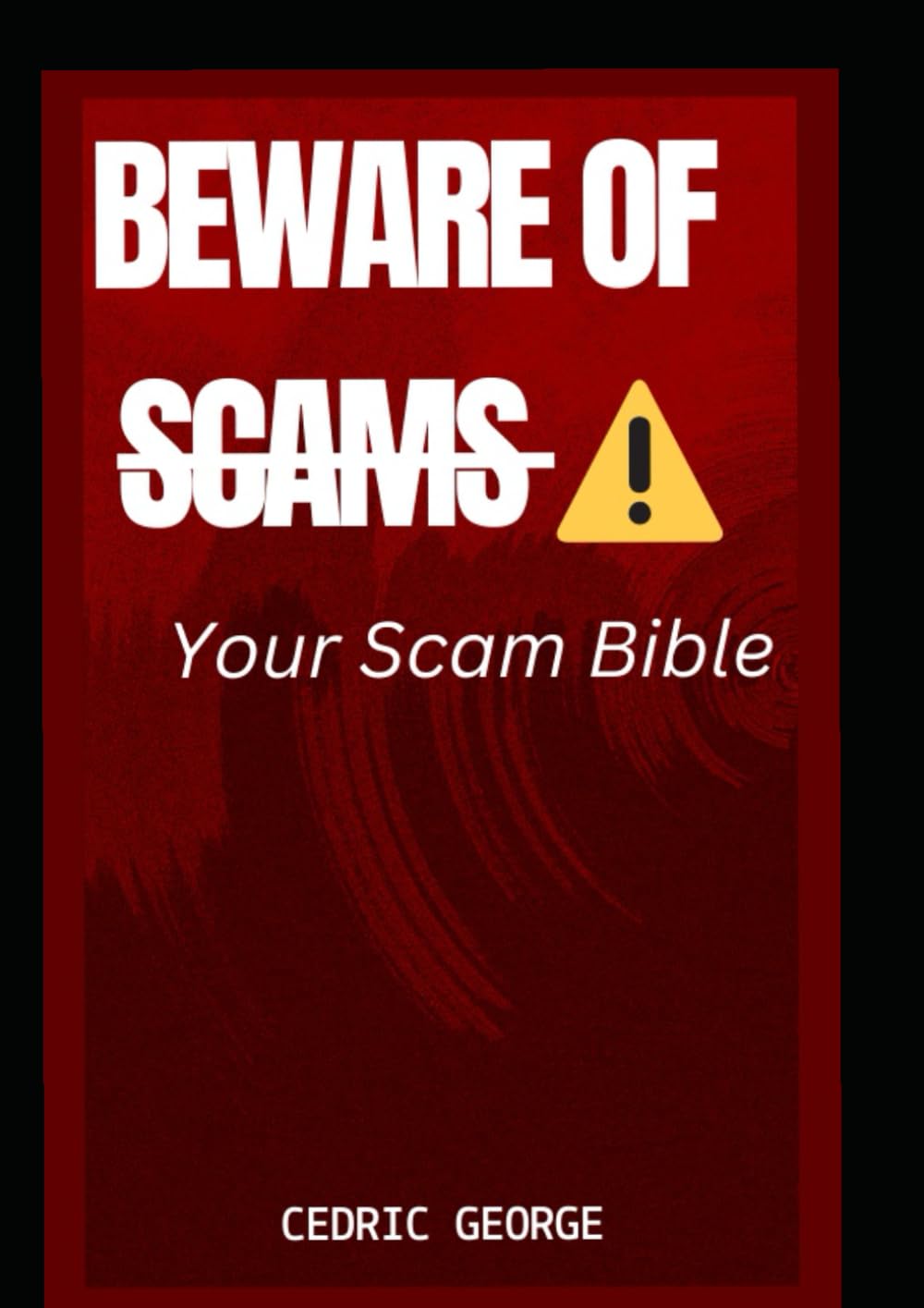Beware of Scams: Your scam Bible
