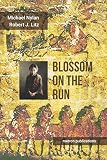 Blossom on the Run: A Han dynasty Adventure (Blossom and the Great Han) (Volume 1)