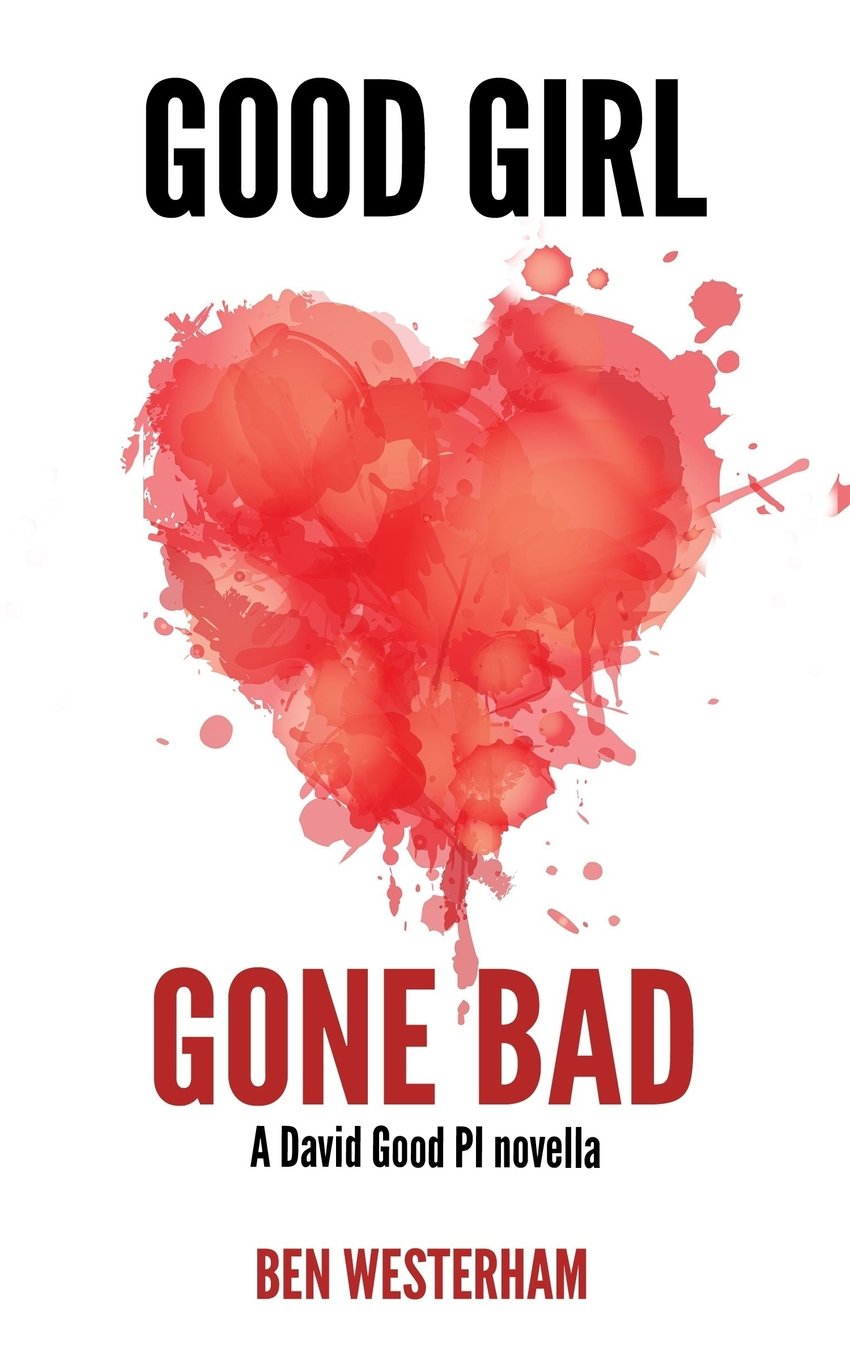 Good Girl Gone Bad (David Good private investigator)