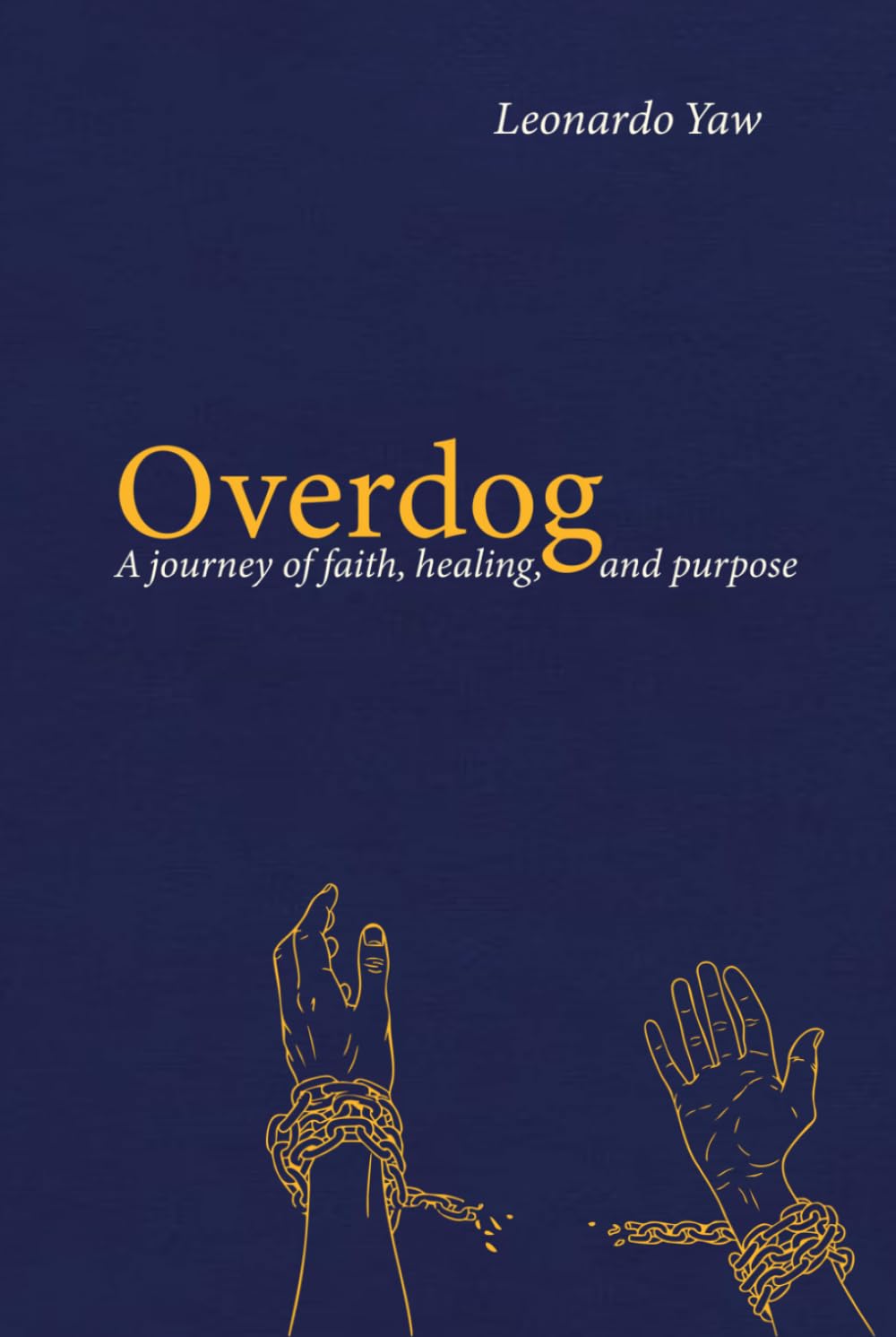 Overdog: A journey of Faith, Healing , and Purpose