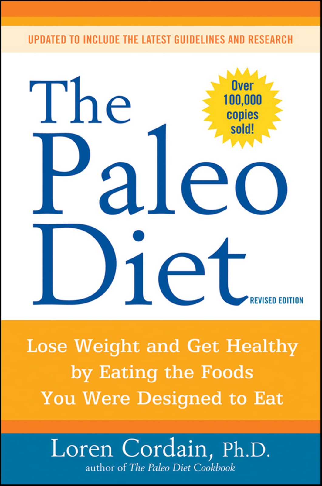 Cover of The Paleo Diet Revised: Lose Weight and Get Healthy by Eating the Foods You Were Designed to Eat