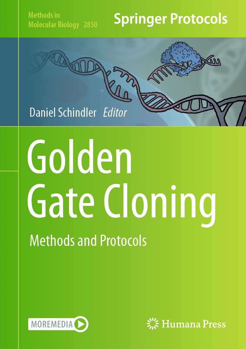 Golden Gate Cloning: Methods and Protocols: 2850 (Methods in Molecular Biology, 2850)