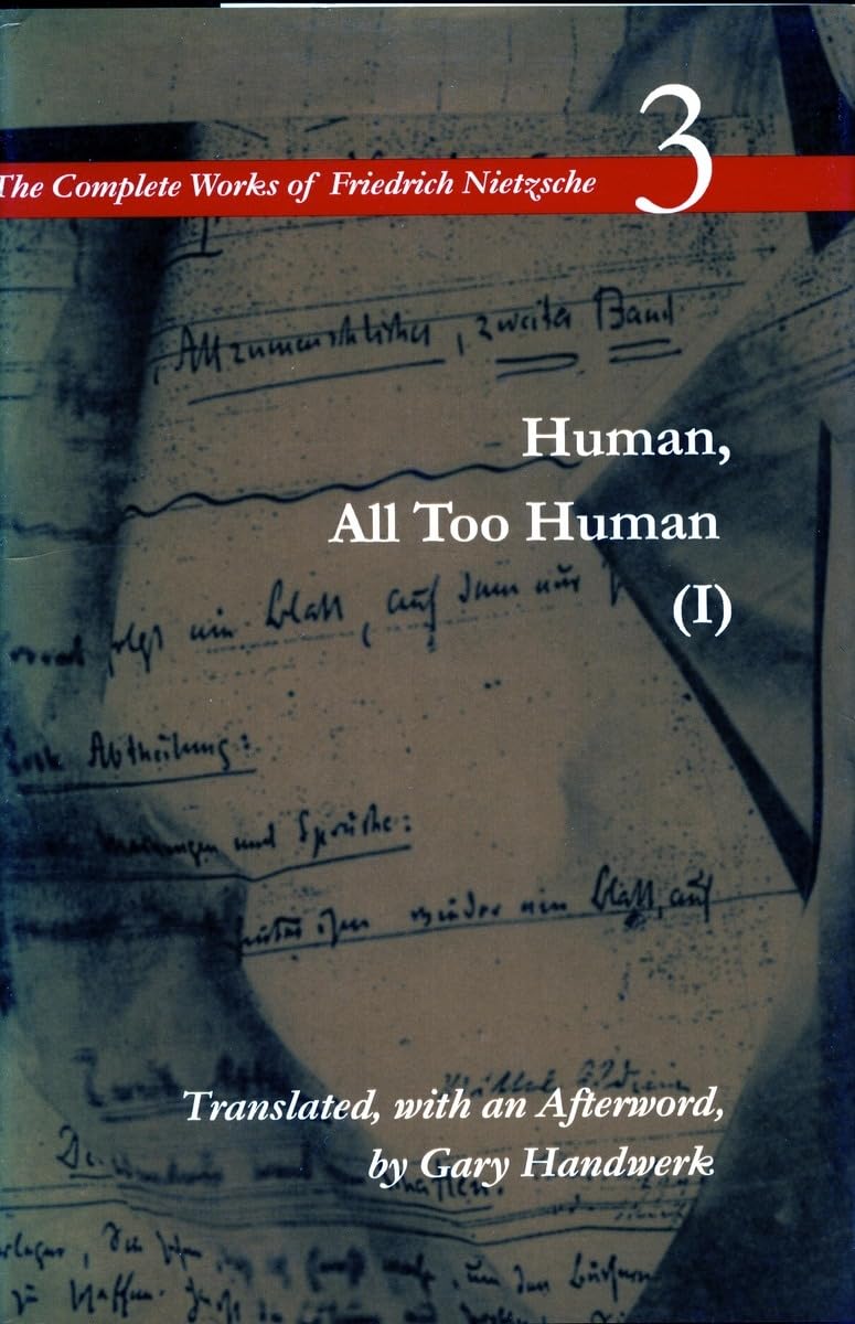Human, All Too Human I: Volume 3 (The Complete Works of Friedrich Nietzsche)
