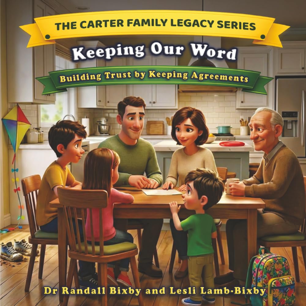Keeping Our Word: Building Trust by Keeping Agreements (The Carter Family Legacy Series)