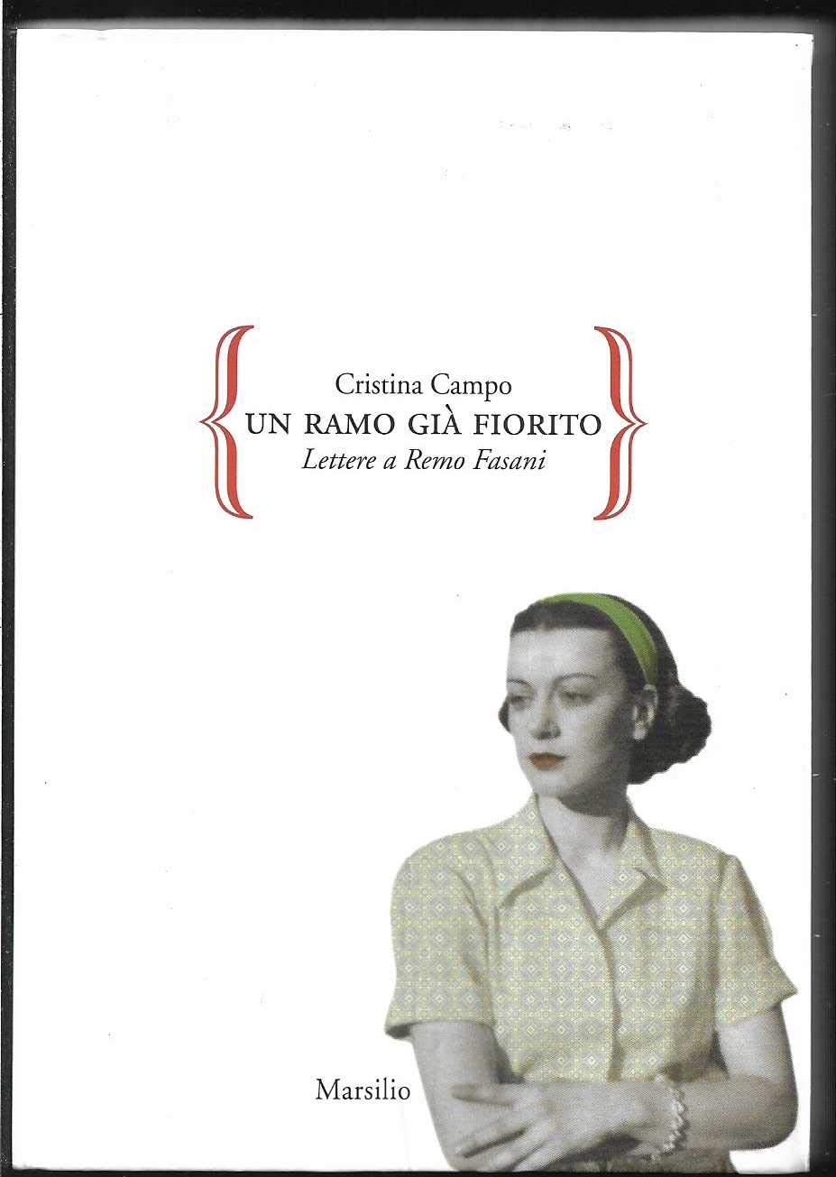 Un Ramo Già Fiorito. Lettere A Remo Fasani - 4