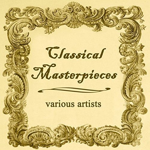 Classical Masterpieces [Explicit] by VARIOUS ARTISTS on Amazon Music ...