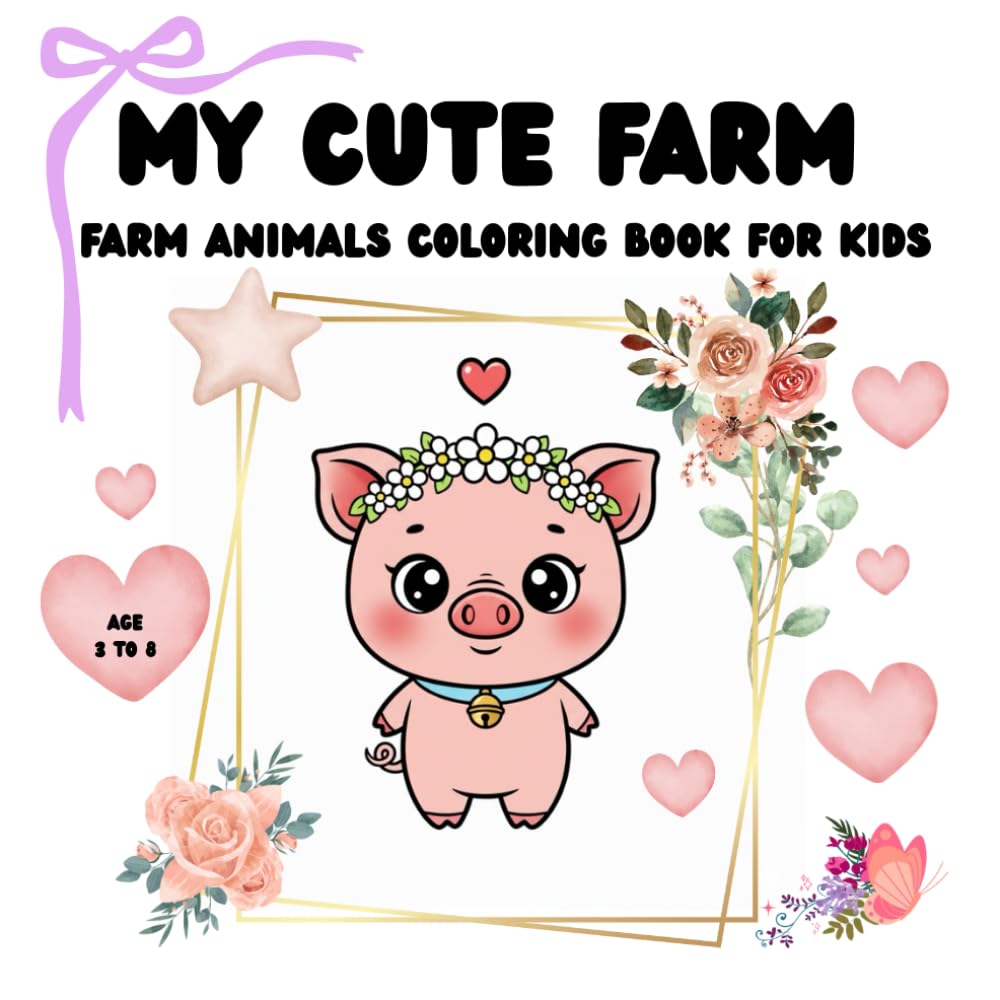 My Cute Farm: Farm Animals Coloring Book For Kids