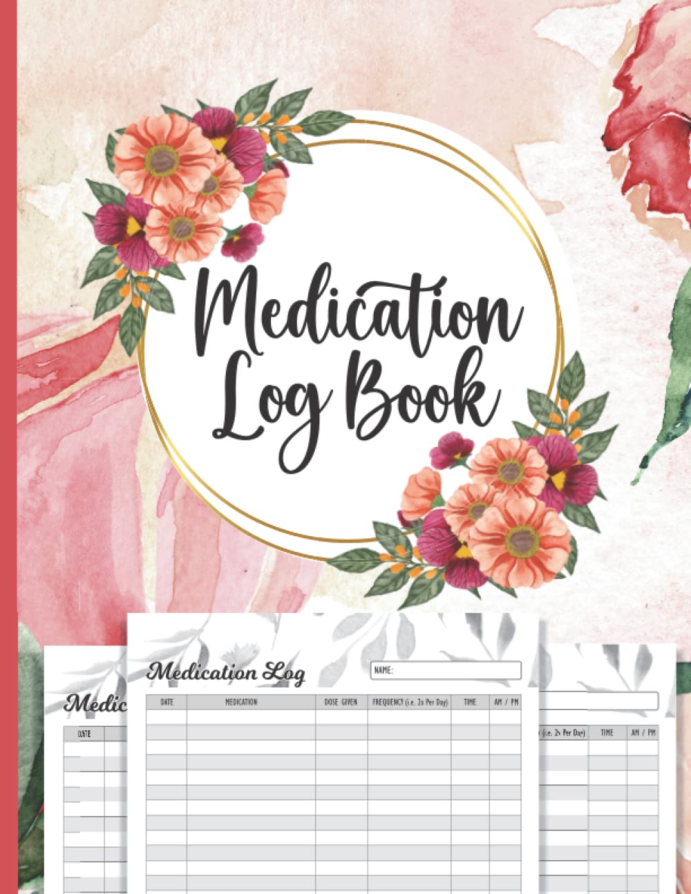 Medication Log Book A Daily Medicine Tracker: Large Size 8"x11" (111 Pages): Simple Medication Reminder For Seniors, Adults, Kids or Caregivers - Pill Organizer & Checklist