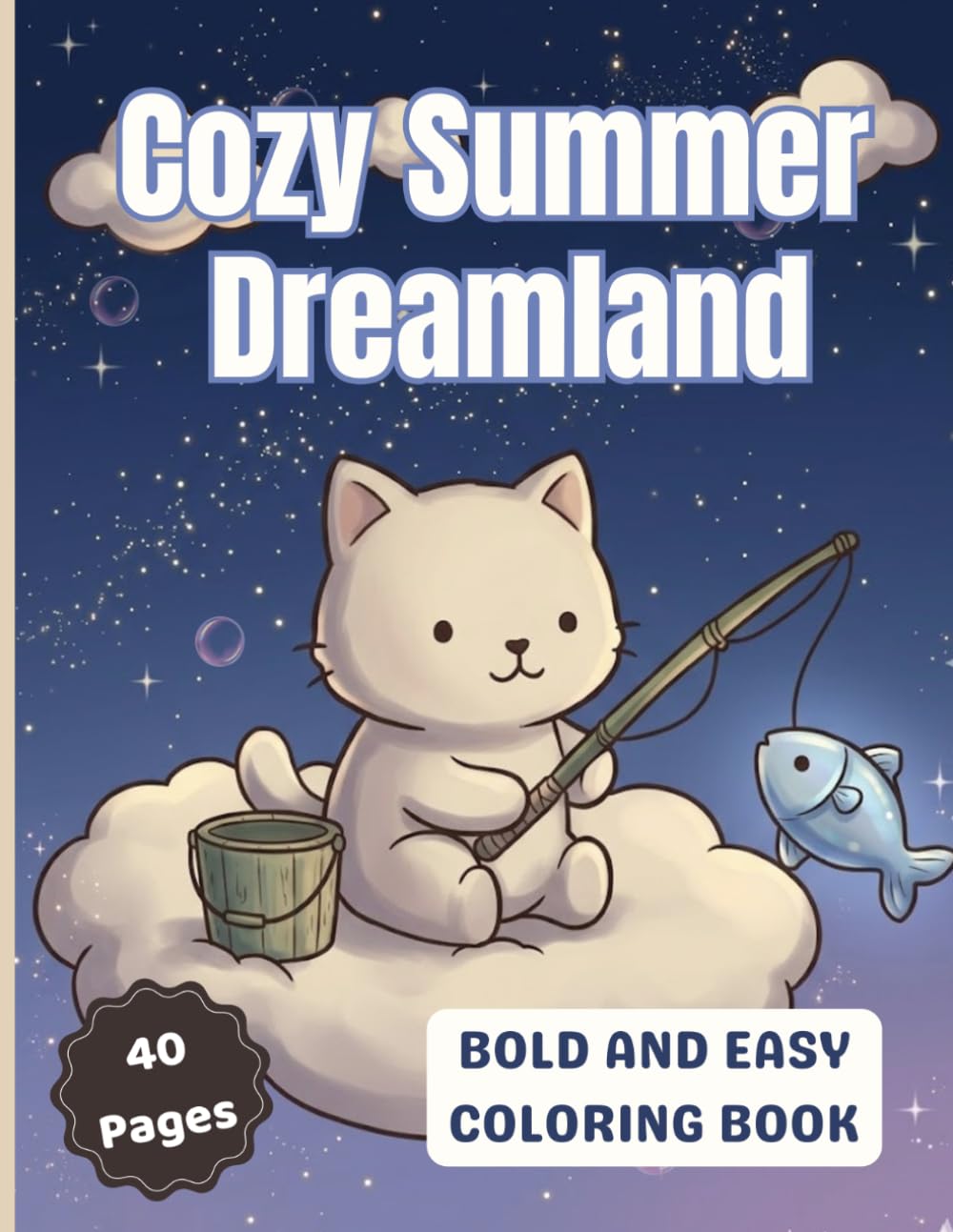 Cozy Summer Dreamland: Bold and Easy Coloring Book for Adults and Teens (Cozy Summer Escapes Coloring Series)