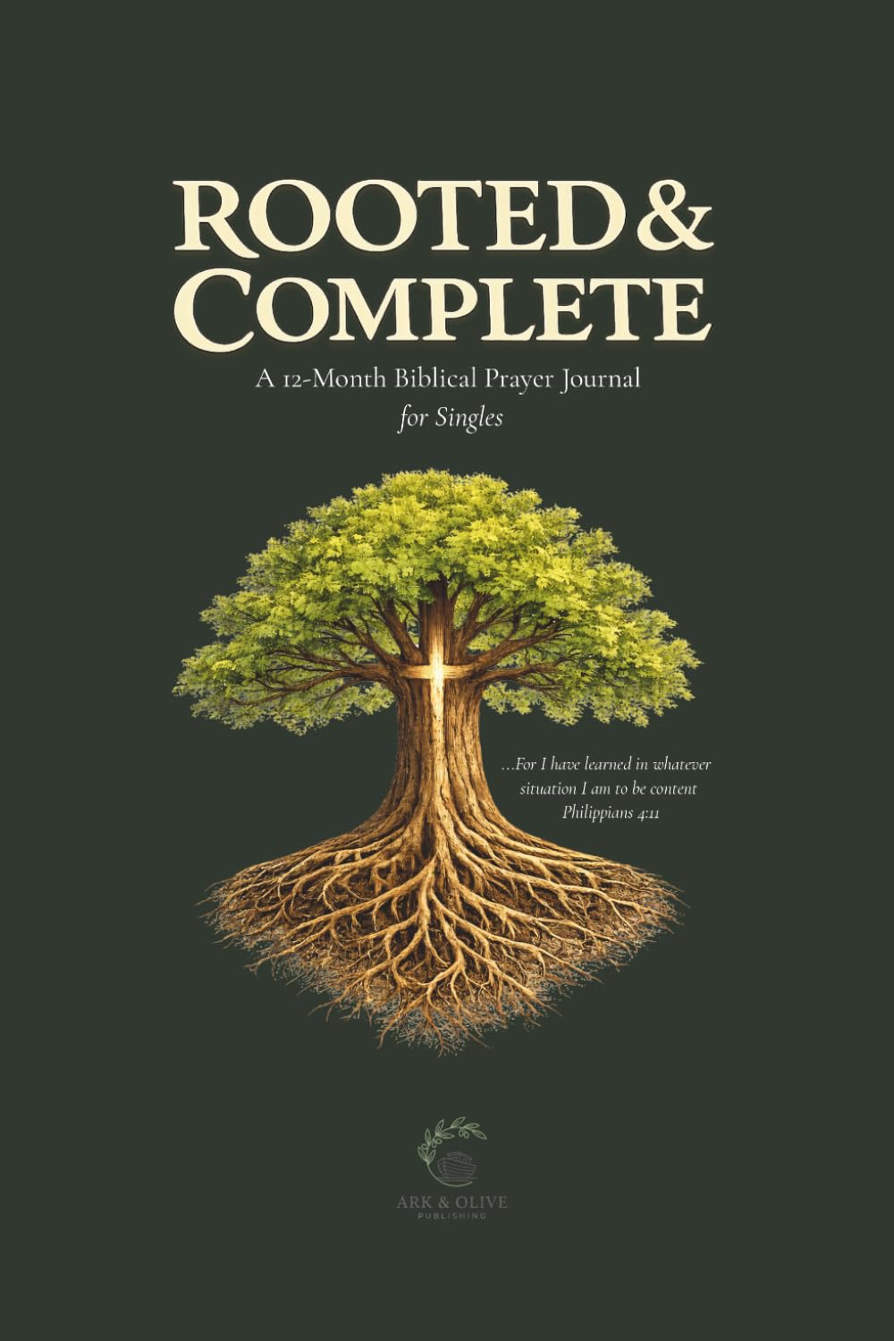 Rooted & Complete: A Christian Prayer Journal for Singles - A 12-Month Guided Biblical Journal for Scripture, Prayer and Spiritual Growth