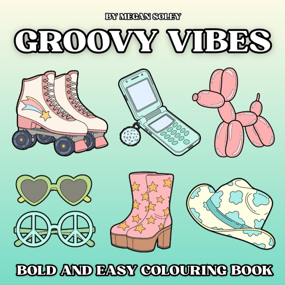 GROOVY VIBES: A Retro Bold and Easy Colouring Book with 50 Groovy Designs for Relaxation and Fun