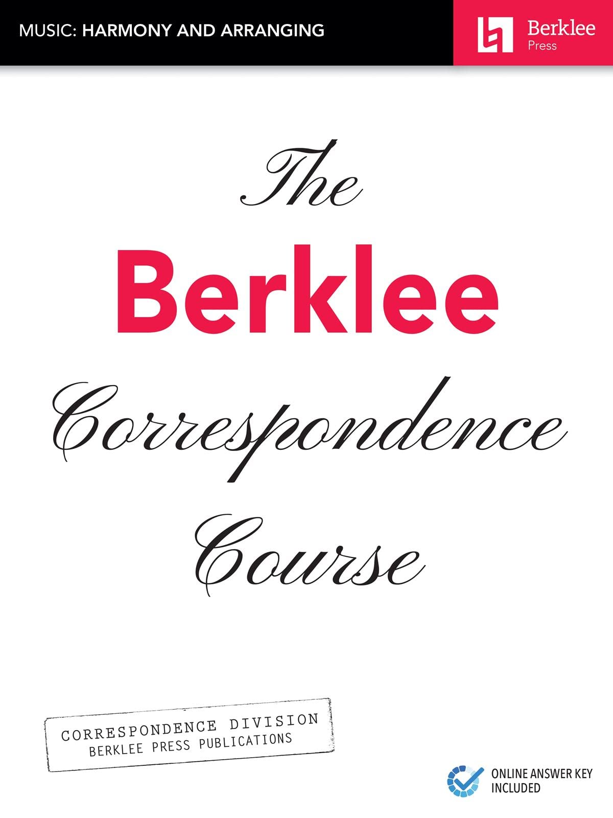 The Berklee Correspondence Course. Workbooks. Includes Media Online: Music: Harmony and Arranging