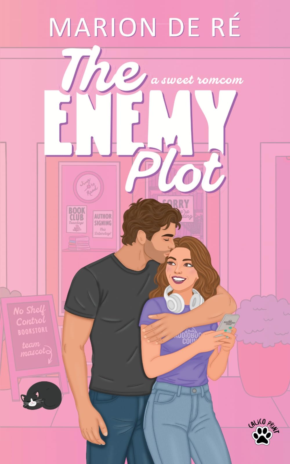 The Enemy Plot: A Sweet Grumpy Sunshine Romcom (One More Chapter)