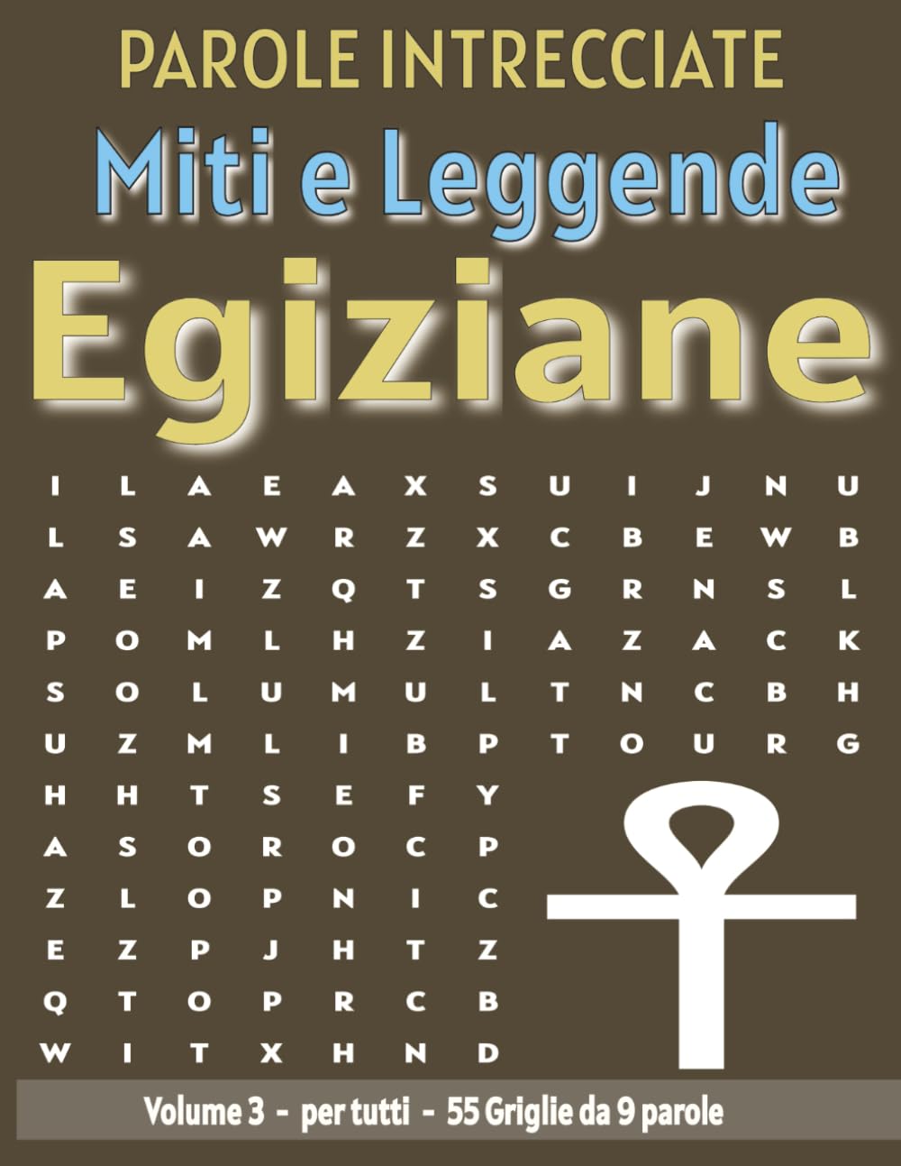 Miti e Leggende Egiziane - Parole Intrecciate: Passatempo senza schermo per relax e concentrazione (Miti e Leggende - Parole Intrecciate)