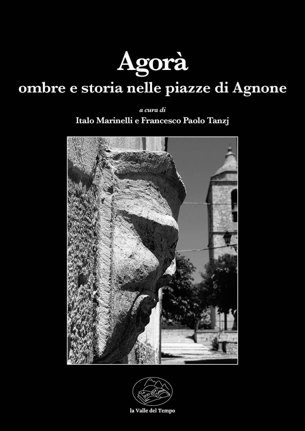 Agorà. Ombre E Storia Nelle Piazze Di Agnone - 4