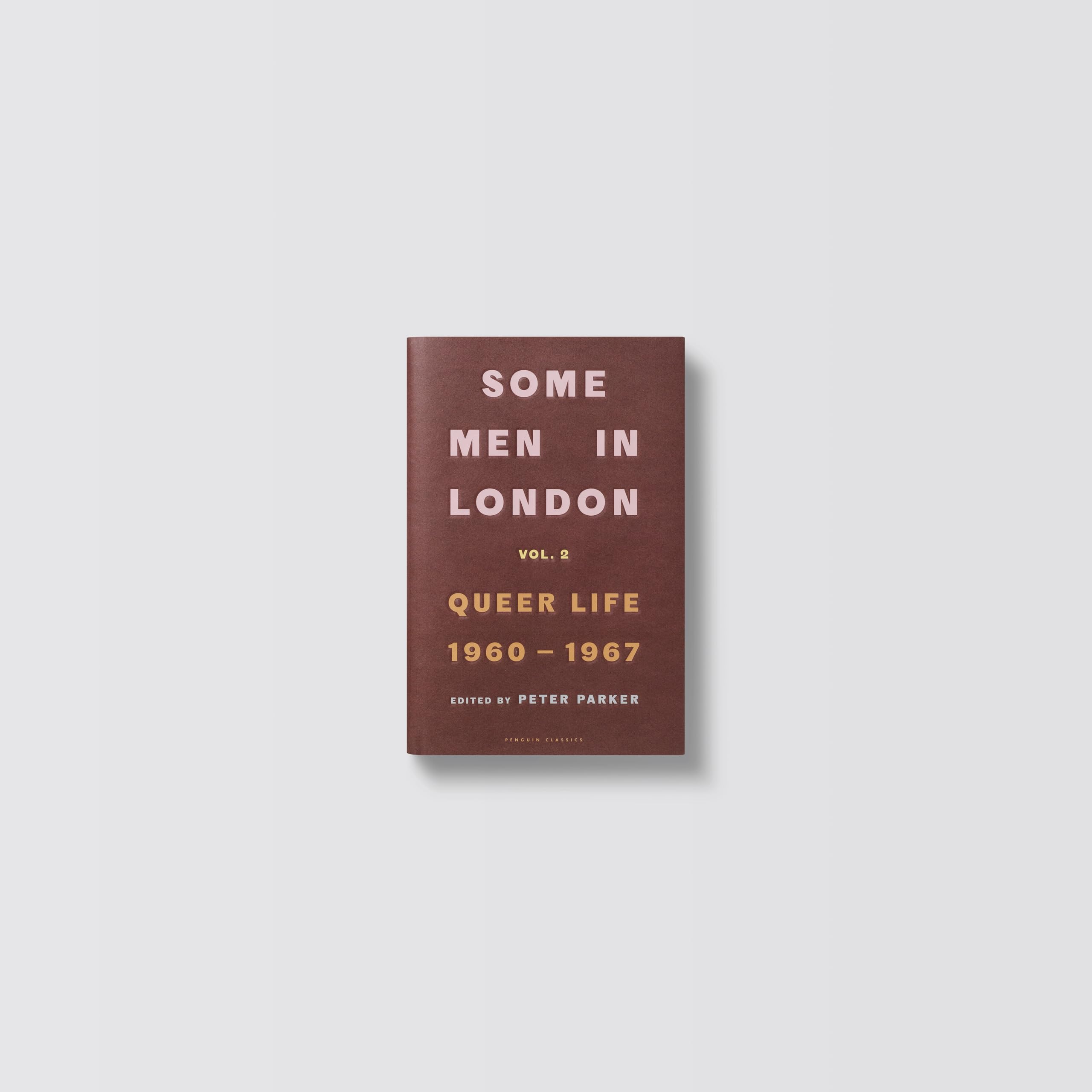 Some Men In London: Queer Life, 1960-1967