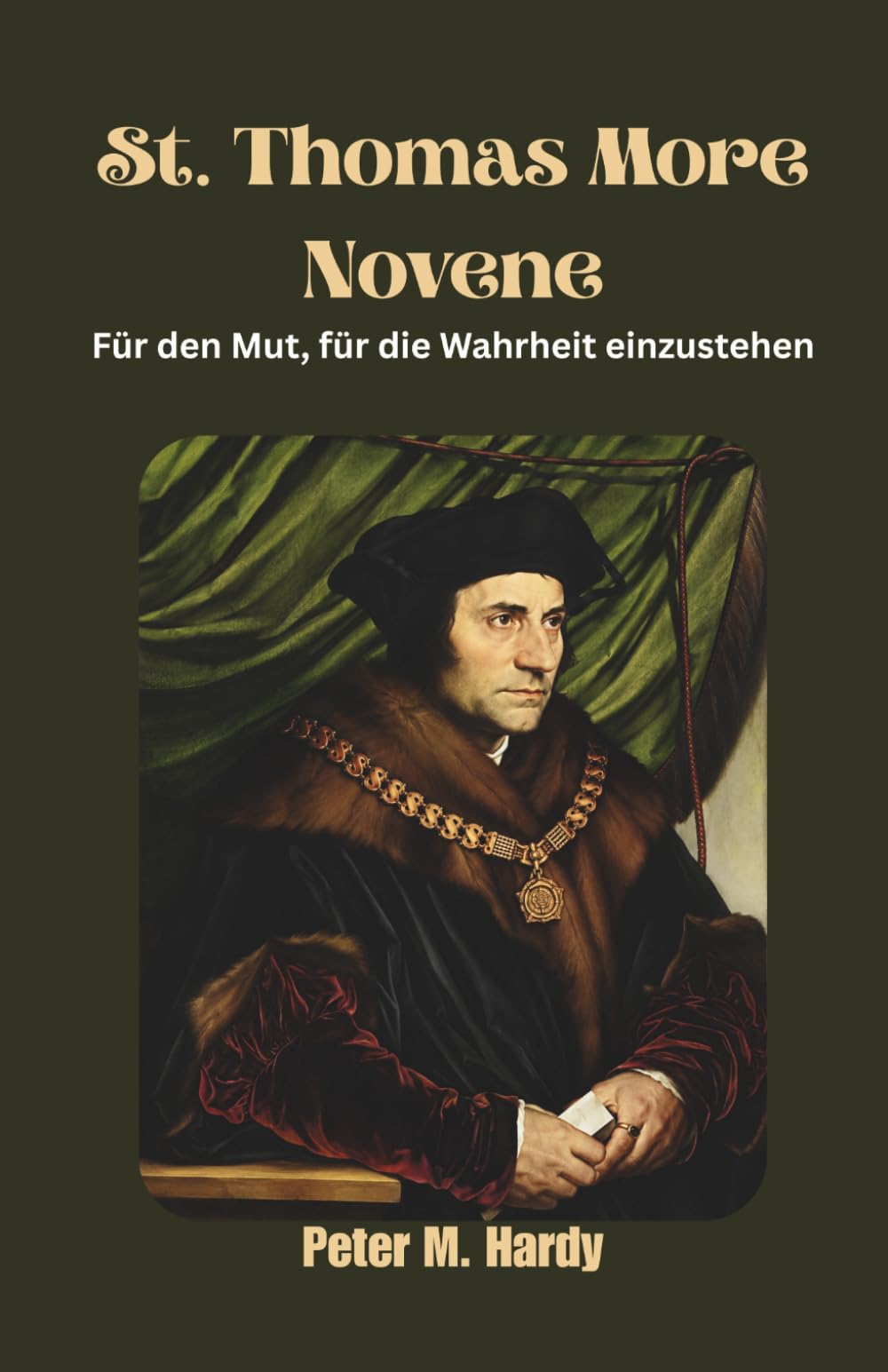 St. Thomas More Novene: Für den Mut, für die Wahrheit einzustehen