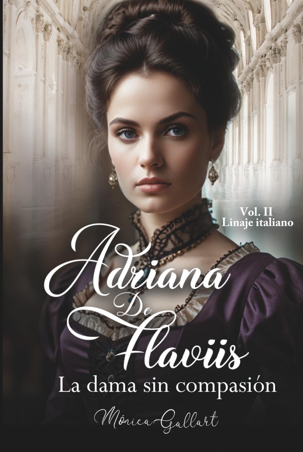 Adriana De Flaviis, la dama sin compasión: Una historia de amor en el Londres victoriano (Linaje italiano)