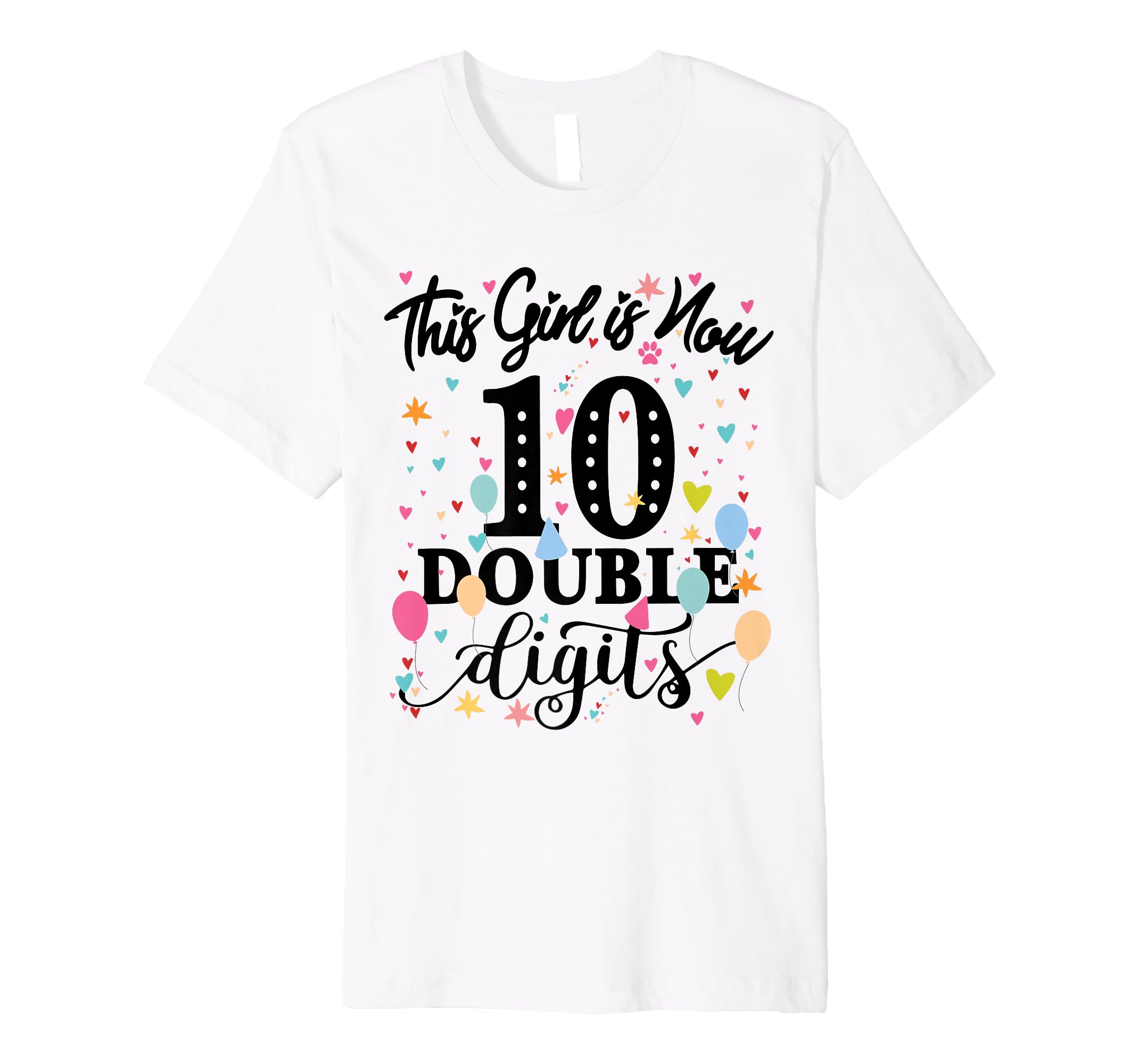 10th Birthday Gifts Shirt This Girl Is Now 10 Double Digits Premium T-Shirt